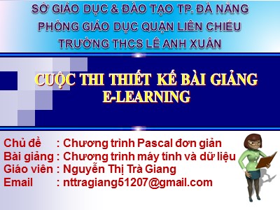 Bài giảng Tin học Lớp 8 - Chương trình máy tính và dữ liệu - Nguyễn Thị Trà Giang