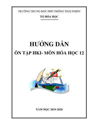 Đề cương ôn tập học kì I môn Hóa học Lớp 12 - Năm học 2019-2020 - Trường THPT Thái Phiên