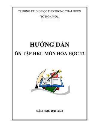 Đề cương ôn tập kiểm tra học kì I môn Hóa học Lớp 12 - Năm học 2020-2021 - Trường THPT Thái Phiên