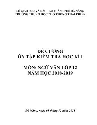 Đề cương ôn tập kiểm tra học kì I môn Ngữ văn Lớp 12 - Năm học 2018-2019 - Trường THPT Thái Phiên