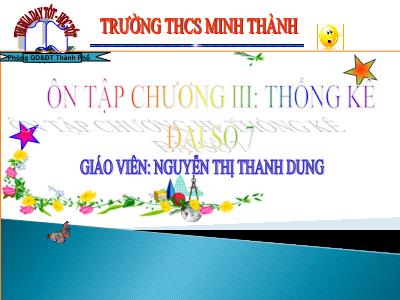 Bài giảng Đại số Lớp 7 - Ôn tập chương III: Thống kê - Nguyễn Thị Thanh Dung