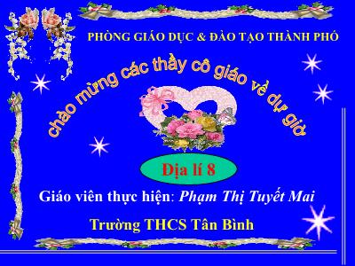 Bài giảng môn Địa lí Lớp 8 - Bài 37: Đặc điểm sinh vật Việt Nam - Phạm Thị Tuyết Mai