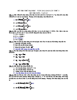 Đề thi thử Đại học Lần 3 môn Vật lý Lớp 12 - Đề số 3 - Năm học 2012-2013 (Có đáp án)