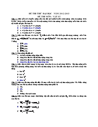 Đề thi thử Đại học môn Vật lý Lớp 12 - Đề số 5 - Năm học 2012-2013 (Có đáp án)