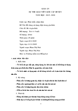 Giáo án Mầm non Lớp Chồi - Chủ đề: Bé và gia đình. Đề tài: Đồ dùng sử dụng điện trong gia đình - Năm học 2019-2020 - Phan Thị Mai