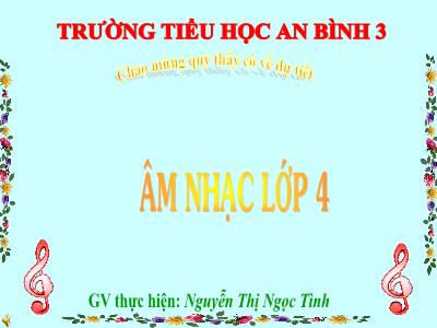 Bài giảng Âm Nhạc 4 - Học hát Bàn tay mẹ (Nguyễn Thị Ngọc Tình)