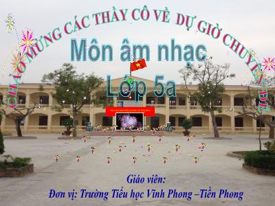 Bài giảng Âm Nhạc 5 - Tuần 6: Học bài hát Con chim hay hót