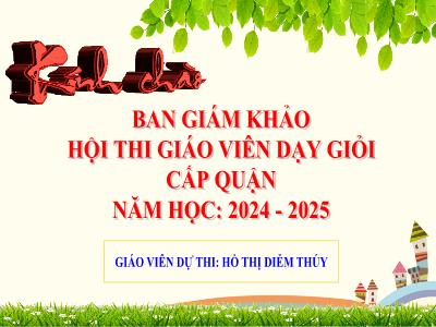 Bài giảng dự thi Hội thi GV dạy giỏi cấp Quận NH 2024-2025 Môn Ngữ Văn 7 - Tiết 59: Thực hành Tiếng Việt - Thuật ngữ: Đặc điểm và chức năng (Hồ Thị Diễm Thúy)