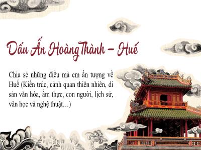 Bài giảng Ngữ Văn 9 - Bài 3: Những di tích lịch sử và danh thắng Ngọ Môn (Lê Đình Phúc)