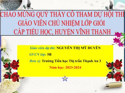 Bài giảng Sinh hoạt lớp 5 - Tuần 24, Tiết 24: Chủ đề: Yêu quý mẹ và cô giáo - Năm học 2023-2024 (Nguyễn Thị Mỹ Duyên)