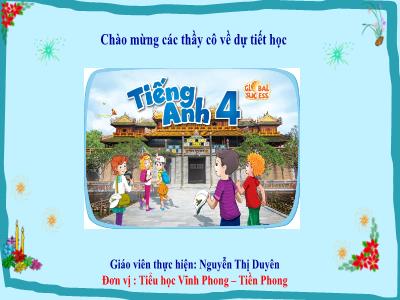 Bài giảng Tiếng Anh 4 Global Success - Unit 2: Time and daily routines - Lesson 1, Period 2 (Nguyễn Thị Duyên)