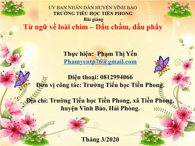 Bài giảng Tiếng Việt 2 - Từ ngữ về loài chim - Dấu chấm, dấu phẩy - Gv: Phạm Thị Yến
