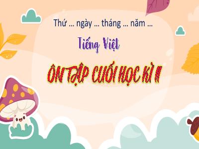 Bài giảng Tiếng Việt 4 - Ôn tập cuối Học kì II