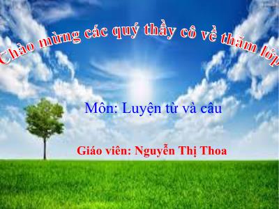 Bài giảng Tiếng Việt 4 - Tuần 9: MRVT Ước mơ - Nguyễn Thị Thoa