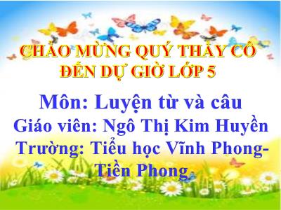 Bài giảng Tiếng Việt 5 - Tuần 20+21: LTVC: MRVT: Công dân - Gv: Ngô Thị Kim Huyền