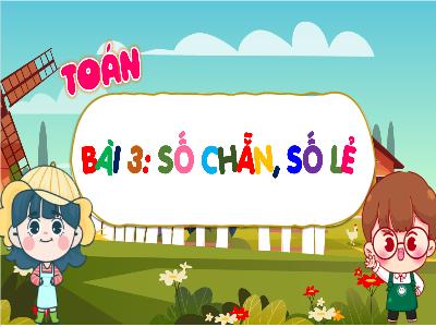 Bài giảng Toán 4 - Bài 3: Số chẵn, số lẻ (Tiết 1)