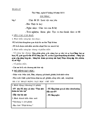 Kế hoạch bài dạy Môn Âm Nhạc Lớp 1 - Tuần 27, Chủ đề 10: Loài vật em yêu - Năm học 2021-2022 (Nguyễn Thị Thanh Tuyền)