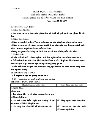 Kế hoạch bài dạy Môn Hoạt động Trải nghiệm Lớp 3 - Tuần 6, Chủ đề: Khám phá bản thân. Sản phẩm em yêu thích - Năm học 2021-2022 (Nguyễn Thị Thanh Tuyền)