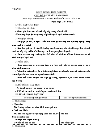 Kế hoạch bài dạy Môn Hoạt động Trải nghiệm Lớp 3 - Tuần 8, Chủ đề: Em yêu lao động. Trang trí ngôi nhà của em - Năm học 2021-2022 (Nguyễn Thị Thanh Tuyền)