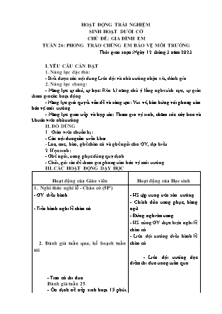 Kế hoạch bài dạy Môn Hoạt động Trải nghiệm (Sinh hoạt dưới cờ) Lớp 3 - Tuần 26, Chủ đề: Gia đình em. Phong trào chúng em bảo vệ môi trường - Năm học 2021-2022 (Nguyễn Thị Thanh Tuyền)