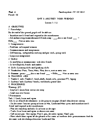 Kế hoạch bài dạy Môn Tiếng Anh Lớp 3 - Tuần 6: Unit 5: Are they your friends? - Năm học 2021-2022 (Vi Thị Hoa)