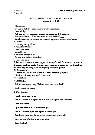 Kế hoạch bài dạy Môn Tiếng Anh Lớp 4 - Tuần 12: Unit 10: Where were you yesterday? - Năm học 2021-2022 (Vi Thị Hoa)