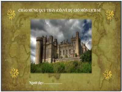 Bài giảng môn Lịch Sử Lớp 7 - Chương I, Bài 1: Quá trình hình thành và phát triển chế độ phong kiến ở Tây Âu