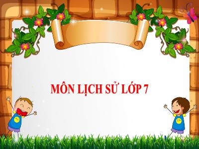 Bài giảng môn Lịch Sử Lớp 7 - Chương V, Bài 11: Nhà Lý xây dựng và phát triển đất nước