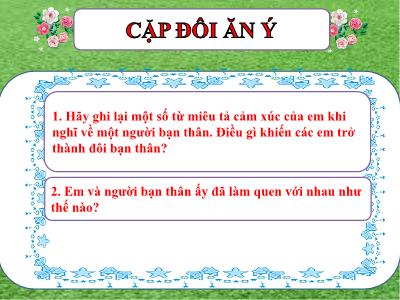 Bài giảng môn Ngữ Văn 6 - Bài: Nếu cậu muốn có một người bạn - Trích Hoàng Tử Bé (Ăng-toan-Đơ Xanh-tơ Ê-xu-pê-ri)