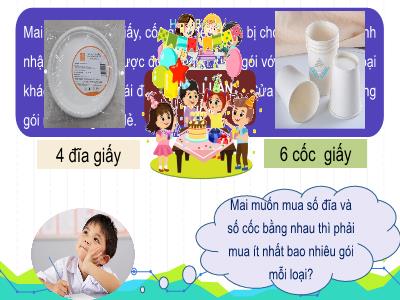 Bài giảng môn Toán Lớp 6 - Tiết 30: Bội chung và bội chung nhỏ nhất