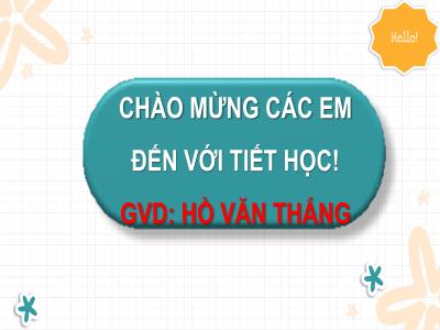 Bài giảng Toán Lớp 6 STEM - Bài: Trung điểm của đoạn thẳng, Tính đối xứng của hình phẳng trong tự nhiên (GV: Hồ Văn Thắng)