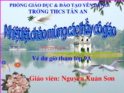 Bài giảng Toán Lớp 9 - Tiết 59: Luyện tập - Hệ thức Vi-ét và ứng dụng (GV: Nguyễn Xuân Sơn)