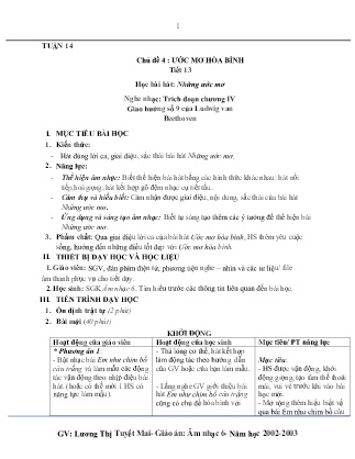 Kế hoạch bài dạy môn Âm Nhạc 6 - Tuần 14, Chủ đề 4: Ước mơ Hòa Bình - Tiết 13: Học bài hát: Những ước mơ, Nghe nhạc: Trích đoạn chương IV, Giao hưởng số 9 của Ludwig van Beethoven (GV: Lương Thị Tuyết Mai)