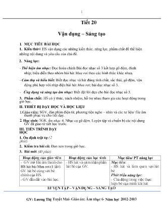 Kế hoạch bài dạy môn Âm Nhạc 6 - Tuần 25, Chủ đề 5: Giai điệu quê hương - Tiết 20: Vận dụng - Sáng tạo (GV: Lương Thị Tuyết Mai)