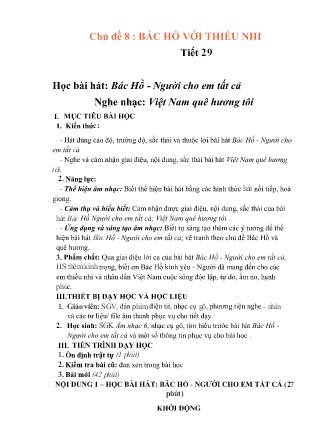 Kế hoạch bài dạy môn Âm Nhạc 6 - Tuần 38, Chủ đề 8: Bác Hồ với thiếu nhi - Tiết 29+30 (GV: Lương Thị Tuyết Mai)