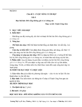 Kế hoạch bài dạy môn Âm Nhạc 6 - Tuần 5+6+7+8+9, Chủ đề 2: Cuộc sống tươi đẹp - Tiết 5-8 (GV: Lương Thị Tuyết Mai)