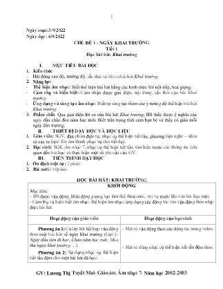 Kế hoạch bài dạy môn Âm Nhạc 7 - Tuần 1, Chủ đề 1: Ngày khai trường - Tiết 1: Học bài hát: Khai trường (GV: Lương Thị Tuyết Mai)