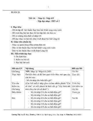 Kế hoạch bài dạy môn Âm Nhạc 8 - Tuần 23, Tiết 14: Nhạc lý: Nhịp 6/8, Tập đọc nhạc: TĐN số 5 (GV: Lương Thị Tuyết Mai)