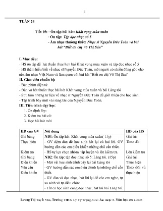 Kế hoạch bài dạy môn Âm Nhạc 8 - Tuần 24, Tiết 15: Ôn tập bài hát: Khát vọng mùa xuân, Ôn tập: Tập đọc nhạc số 5, Âm nhạc thường thức: Nhạc sĩ Nguyễn Đức Toàn và bài hát “Biết ơn chị Võ Thị Sáu” (GV: Lương Thị Tuyết Mai)