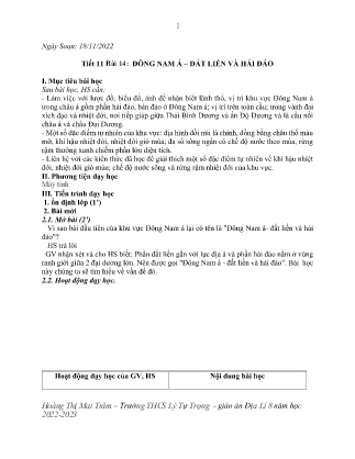 Kế hoạch bài dạy môn Địa Lí 8 - Tuần 12+13, Tiết 11+12 - Bài 14+15: Đông Nam Á - Đất liền và hải đảo, Đặc điểm dân cư và đặc điểm kinh tế các nước Đông Nam Á (GV: Hoàng Thị Mai Trâm)
