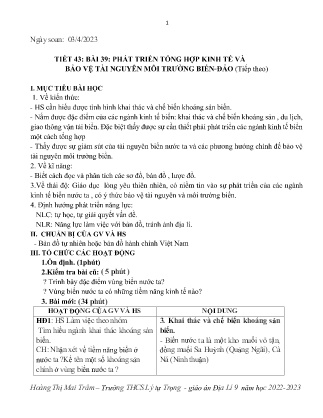 Kế hoạch bài dạy môn Địa Lí 9 - Tuần 31, Tiết 43 - Bài 39: Phát triển tổng hợp kinh tế và bảo vệ tài nguyên môi trường biển đảo (GV: Hoàng Thị Mai Trâm)