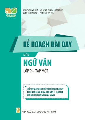 Kế hoạch bài dạy môn Ngữ Văn Lớp 9 (Tập 1) - Bộ sách KNTT
