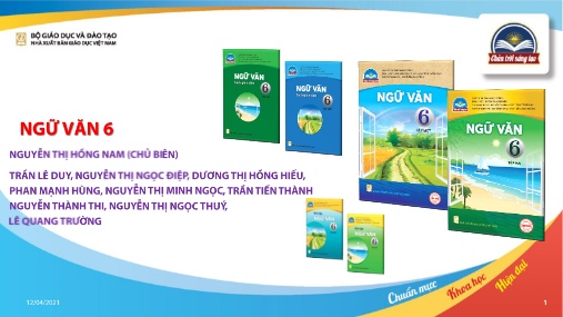 Slide Tập huấn giáo viên sử dụng SGK môn Ngữ Văn Lớp 6 Bộ sách Chân trời Sáng tạo