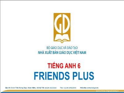 Slide Tập huấn giáo viên sử dụng SGK môn Tiếng Anh Lớp 6 Bộ sách Friends Plus
