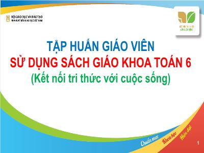 Slide Tập huấn giáo viên sử dụng SGK môn Toán Lớp 6 Bộ sách KNTT