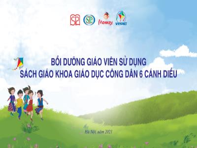 Tài liệu Bồi dưỡng Giáo viên sử dụng SGK môn GDCD Lớp 6 Bộ sách Cánh Diều