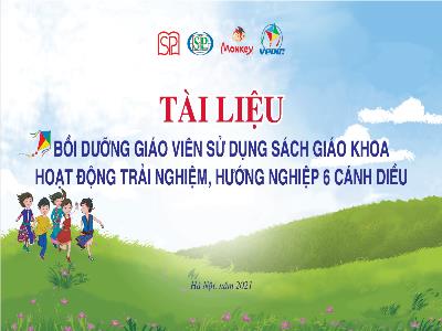 Tài liệu Bồi dưỡng Giáo viên sử dụng SGK môn HĐTN, Hướng nghiệp Lớp 6 Bộ sách Cánh Diều
