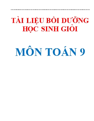 Tài liệu bồi dưỡng học sinh giỏi môn Toán 9