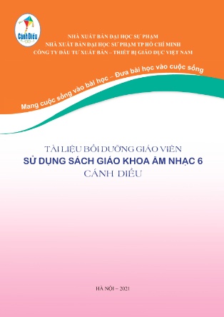 Tài liệu tập huấn giáo viên sử dụng SGK môn Âm Nhạc Lớp 6 Bộ sách Cánh Diều
